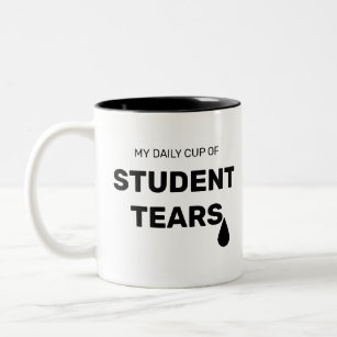 Witzig meine tägliche Tasse Studententränen