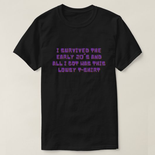 Witzig überlebte ich das frühe 20. T-Shirt (Design vorne)