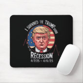 Witzig überlebte ich die Trump-Rezession 4-7 - 25 Mousepad (Mit Mouse)