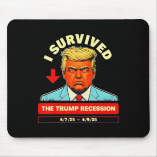 Witzig überlebte ich die Trump-Rezession vom 7. - Mousepad