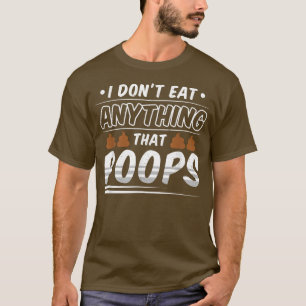 Witzig Vegan, dass ich nichts Gekackt habe T-Shirt