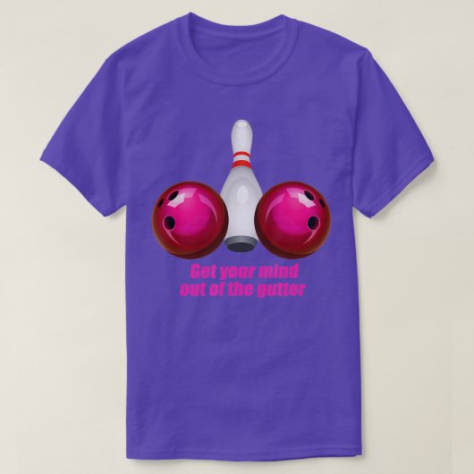 Witzige Bowlinge - Frauen haben sich aus dem Getös T-Shirt (Design vorne)