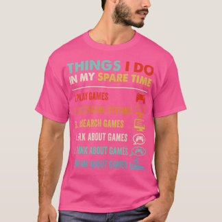 Witzige Dinge, die ich in meiner Freizeit spiele T-Shirt