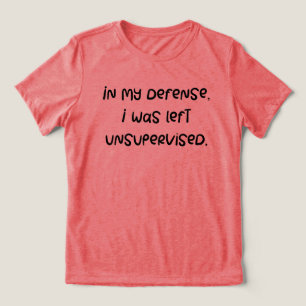 Witzige Entschuldigung Zitat. Joke Humors Sprichwo Tri-Blend Shirt