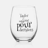Witzige Gefallen an Personalisierten Entscheidunge Weinglas Ohne Stiel (Vorderseite)