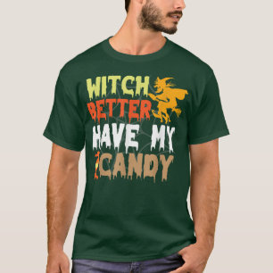 Witzige Halloween Hexe hat besser mein Bonbonkostü T-Shirt