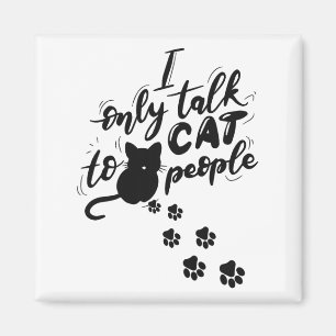Witzige Katze, die ich nur mit Katzenmenschen rede Magnet