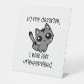 Witzige Katze in meiner Verteidigung wurde ich unb Sockelschild (Vorderseite)