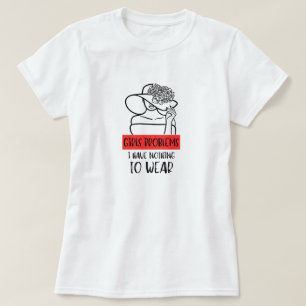 Witzige Mädchen Problem habe ich nichts zu tragen T-Shirt