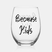 Witzige Mama wegen Kinder Weinglas Ohne Stiel (Vorderseite)