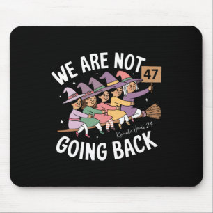Witzige Niedliche Hexen, die wir nicht zurückgehen Mousepad