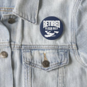 Witzige Pensionierung eines T - Shirt Button (Beispiel)
