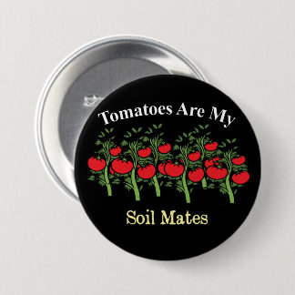 Witzige Tomaten sind meine Bodenmädchen Button