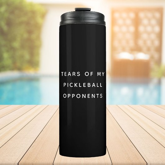 Witzige Tränen meiner Pickleball-Gegner Typografie Thermosbecher