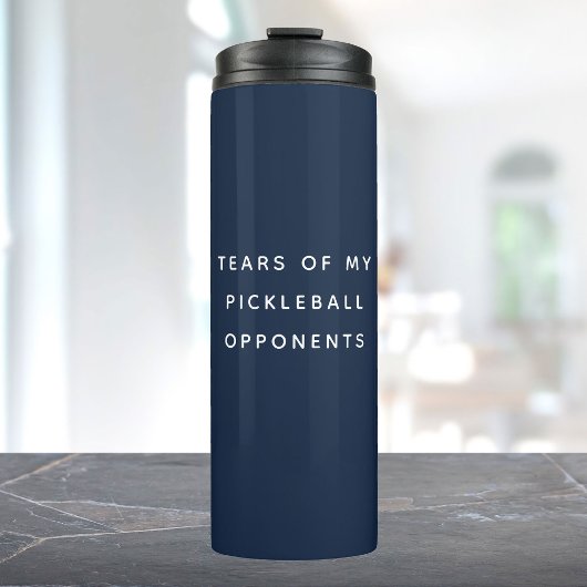Witzige Tränen meiner Pickleball-Gegner Typografie Thermosbecher