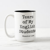 Witzige Tränen meiner Schüler | Englischlehrer Zweifarbige Tasse (Links)