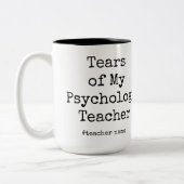 Witzige Tränen meines Lehrers | Psychologielehrer Zweifarbige Tasse (Links)