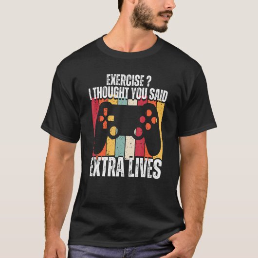 Witzige Übung, dachte ich, Sie sagten, Extra Lives T-Shirt (Vorderseite)