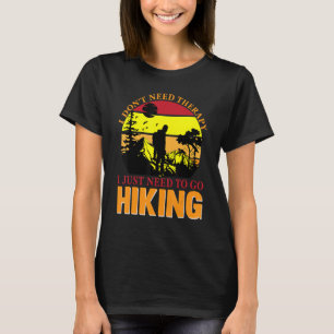 Witzige Wanderung Ich brauche keine Therapie, die T-Shirt