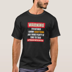 Witzige Warnung Ich bin müde Ruhestand Joke Distre T-Shirt
