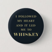 witzige Whiskey-Zitate Button (Vorderseite)