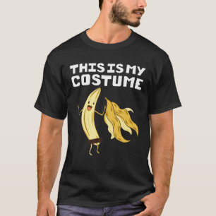 Witzige Zitate Das ist mein Kostüm, ich bin Banan T-Shirt