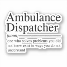 witzige Zitate für Ambulance Dispatcher