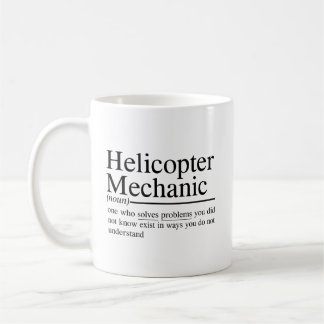 witzige Zitate für Helicopter Mechanic Kaffeetasse