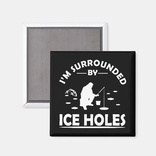 witzige Zitate über Eisfischer Magnet (Vorderseite/Rückseite)