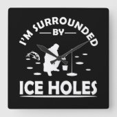 witzige Zitate über Eisfischer Quadratische Wanduhr (Vorderseite)