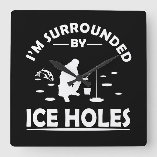 witzige Zitate über Eisfischer Quadratische Wanduhr (Vorderseite)
