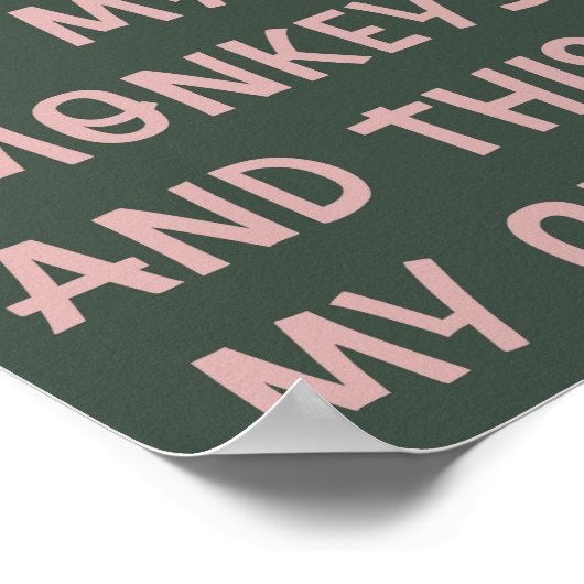 Witzige Zitatscherben Kunst Das sind meine Affen-P Poster (Ecke)