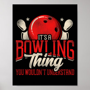 Witziger Bowling Es ist ein Bowling, den man nicht Poster