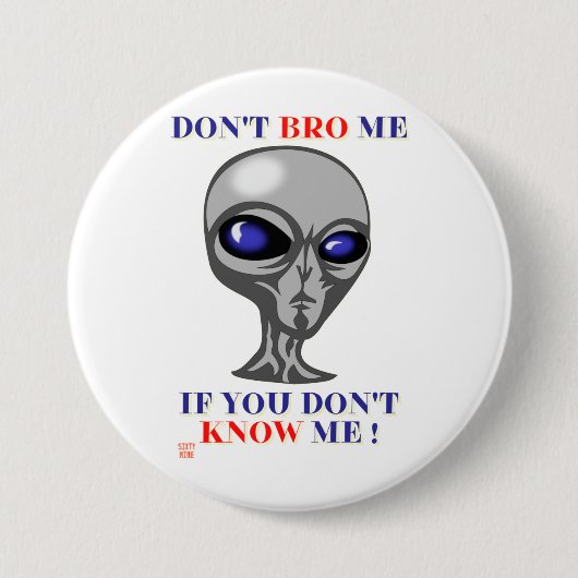 witziger Knopf "BRO MICH NICHT..." Button (Vorderseite)