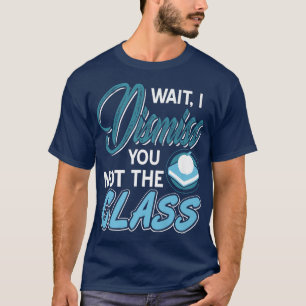 Witziger Lehrer, den ich entlassen Sie nicht die K T-Shirt
