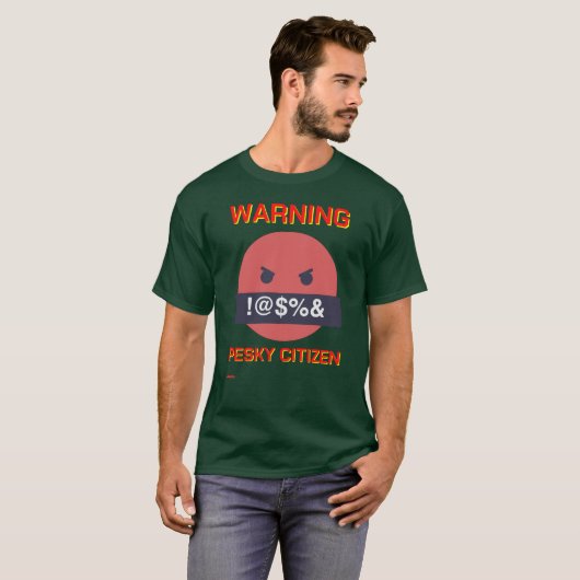 witziger T - Shirt "WARNING PESKY CITIZEN" (Vorne ganz)