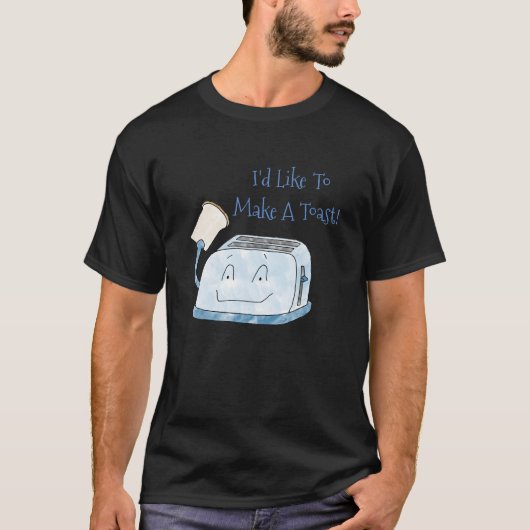 Witziger Toaster, ich möchte gerne ein Toast-Shirt T-Shirt (Vorderseite)