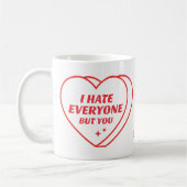 Witziger Valentinstag Ich hasse alle außer dir Kaffeetasse (Links)