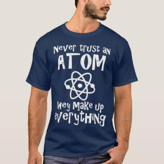 Witziger Wissenschaftswitz vertraue niemals auf At T-Shirt