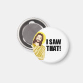 Witziger Zitat Jesus Meme, sah ich, dass Jesus Magnet (Vorderseite/Rückseite)