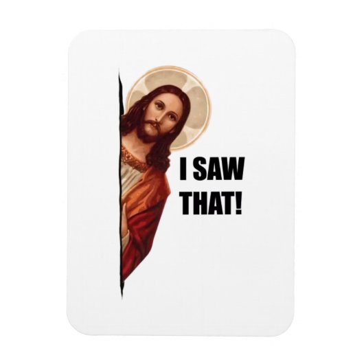 Witziger Zitat Jesus Meme, sah ich, dass Jesus Magnet (Vertikal)