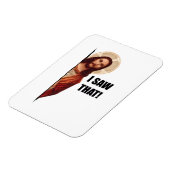 Witziger Zitat Jesus Meme, sah ich, dass Jesus Magnet (Linke Seite)
