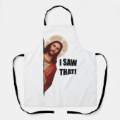 Witziger Zitat Jesus Meme, sah ich, dass Jesus Schürze (Vorderseite)
