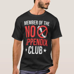Witziges Design für Männer Frauen Appendectomie H T-Shirt