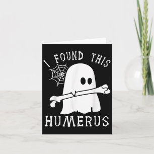 Witziges Halloween fand ich diesen Humerus Ghost B Karte