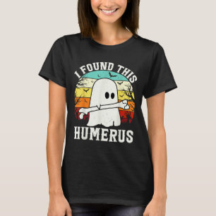 Witziges Halloween fand ich diesen Humerus Ghost B T-Shirt