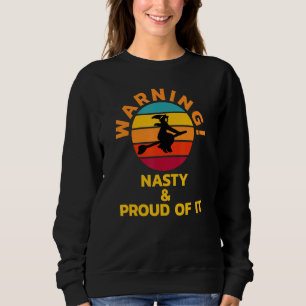 Witziges Halloween Hexenwarnen! Eklige Frau und Pr Sweatshirt