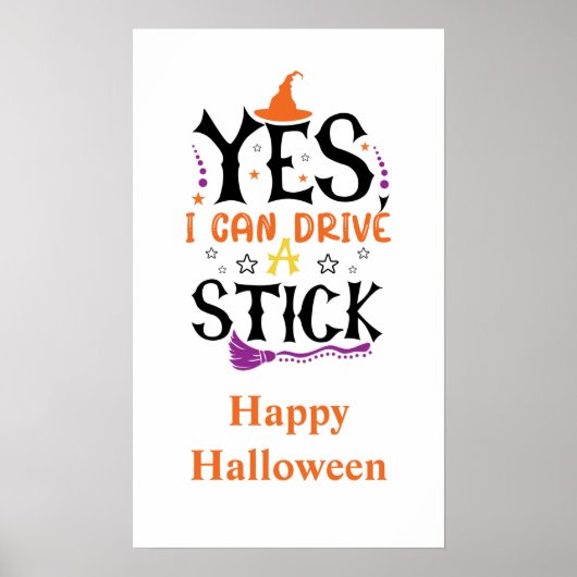 Witziges Halloween Ja, ich kann einen Stick fahren Poster (Vorne)