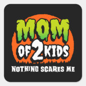 Witziges Halloween Nichts stört mich Mama von 2 Ki Quadratischer Aufkleber (Vorderseite)