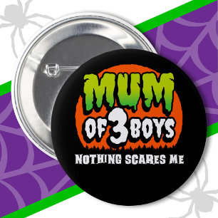 Witziges Halloween Nothing Scares Me Mum 3 Jungs Button